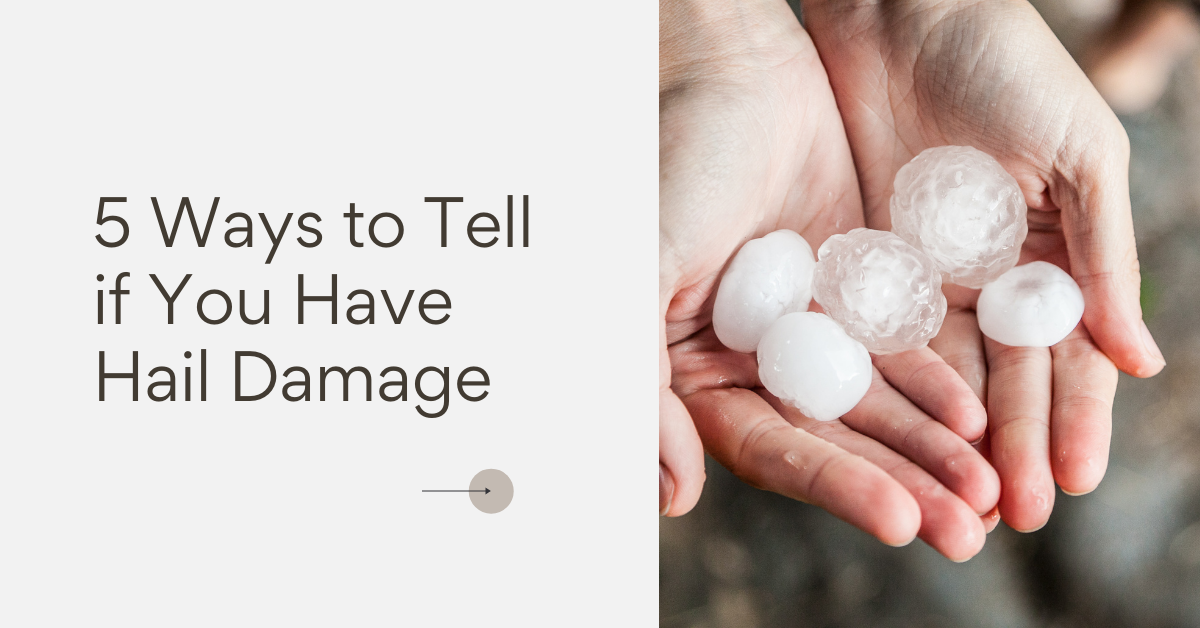 5 Ways to Tell if You Have Hail Damage
