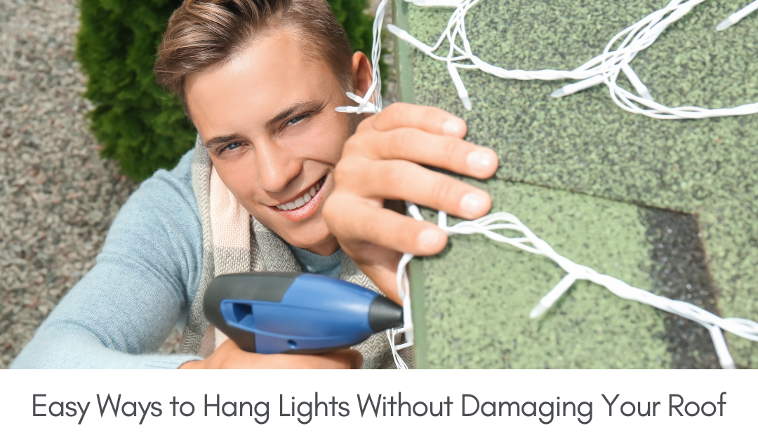 Easy Ways to Hang Lights Without Damaging Your Roof