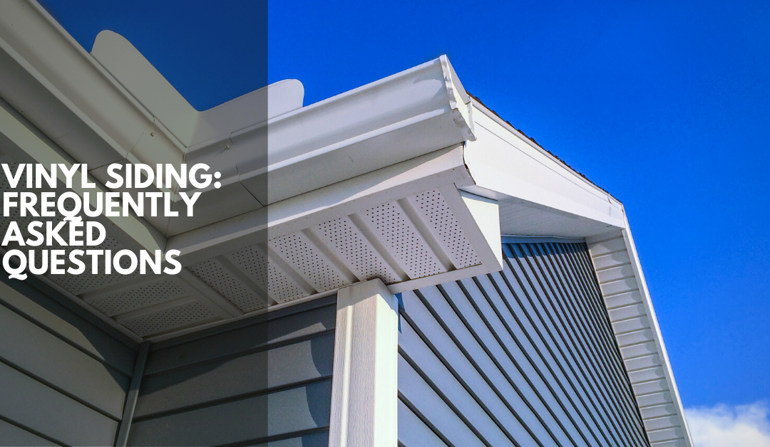 Vinyl Siding: Frequently Asked Questions