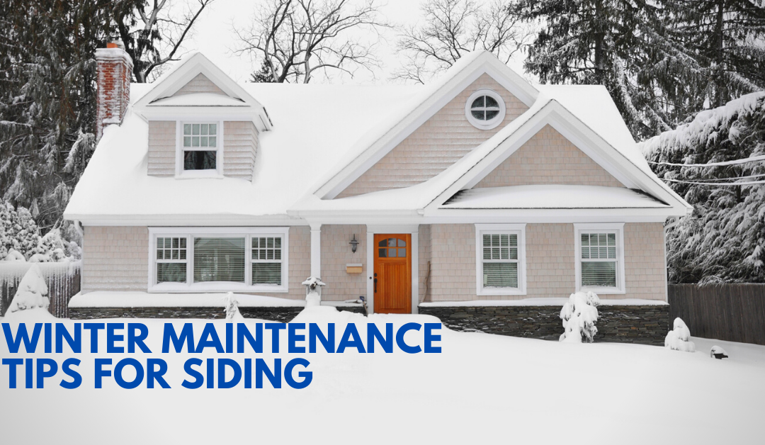 Winter Maintenance Tips for Siding: Keep your home Safe and Beautiful