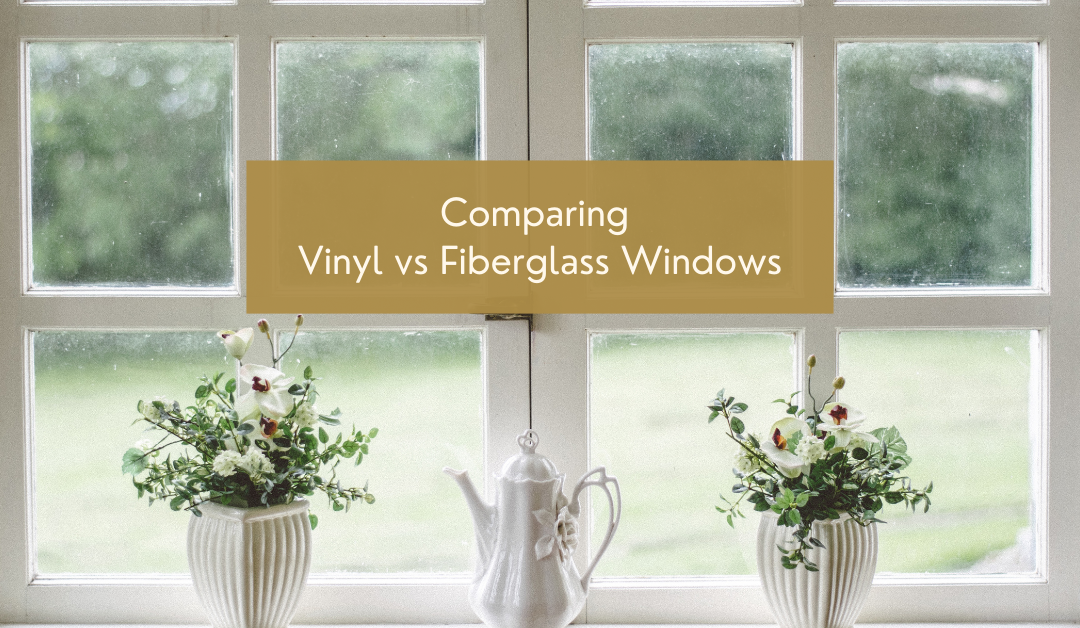 Comparing Vinyl vs. Fiberglass Windows