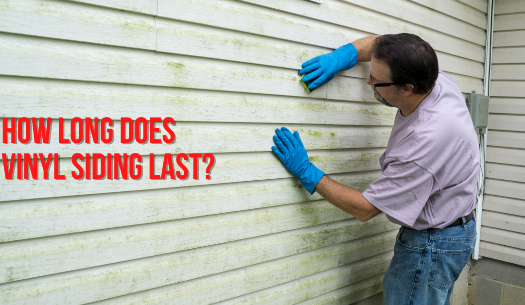 How Long Does Vinyl Siding Last? What You Should Know