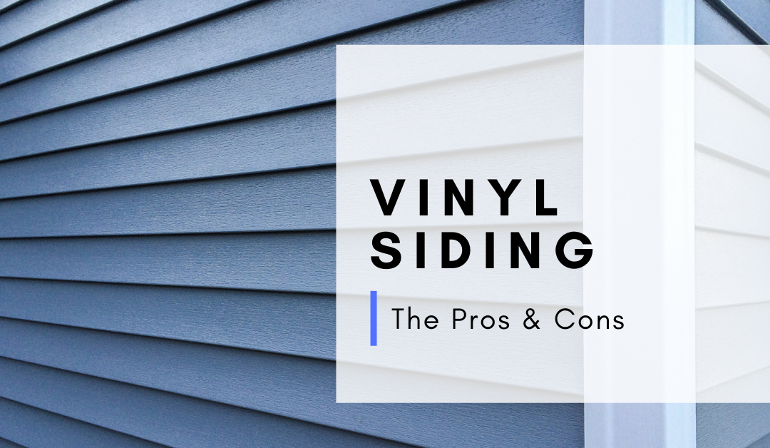 The Pros & Cons of Vinyl Siding 