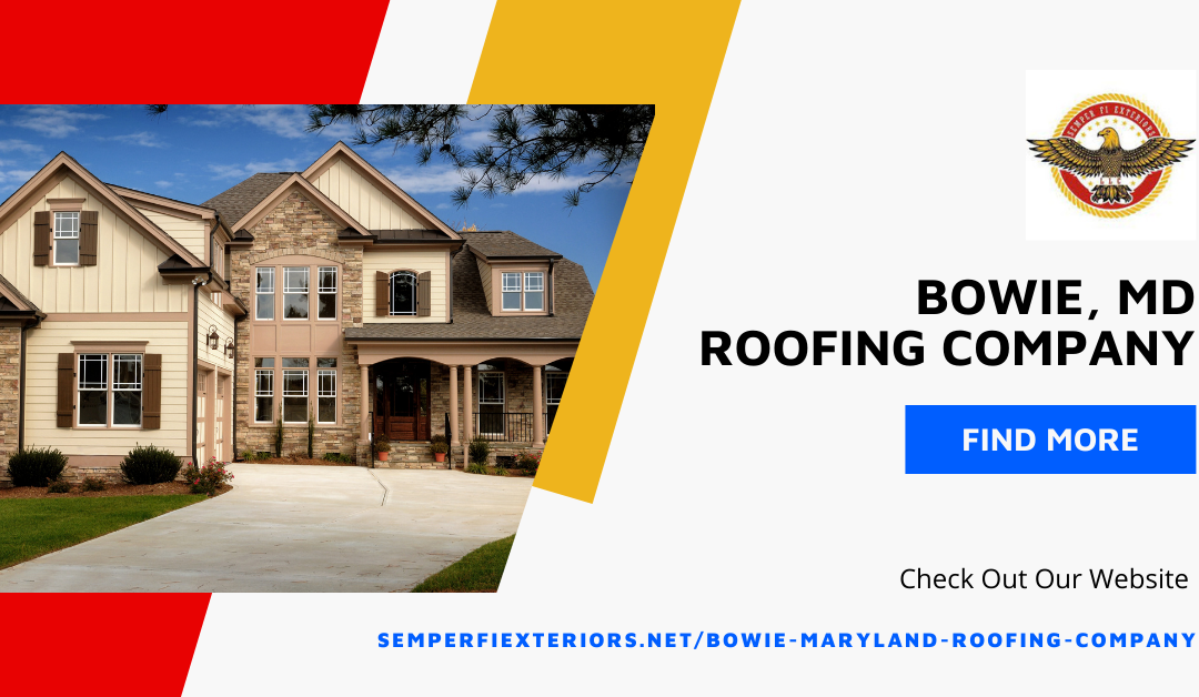 Bowie, Maryland Roofing Company